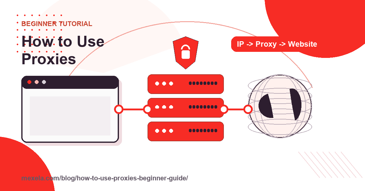 How to Use Proxies: Beginner Setup Guide