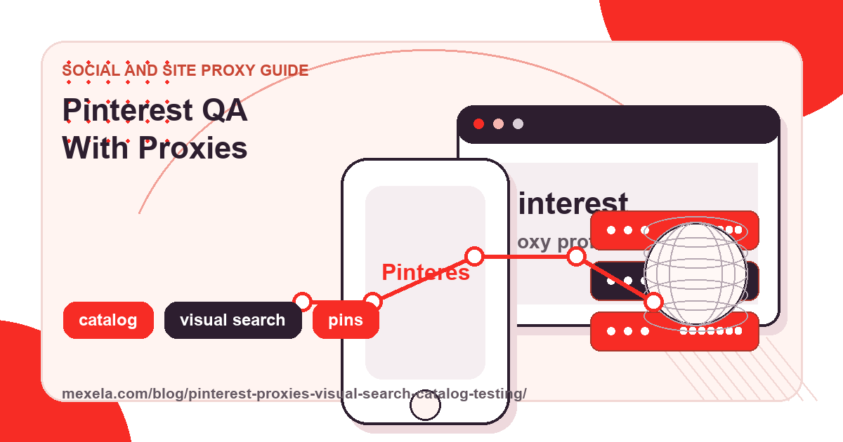 Pinterest, Proxies, and Visual Search Testing: A Practical Guide