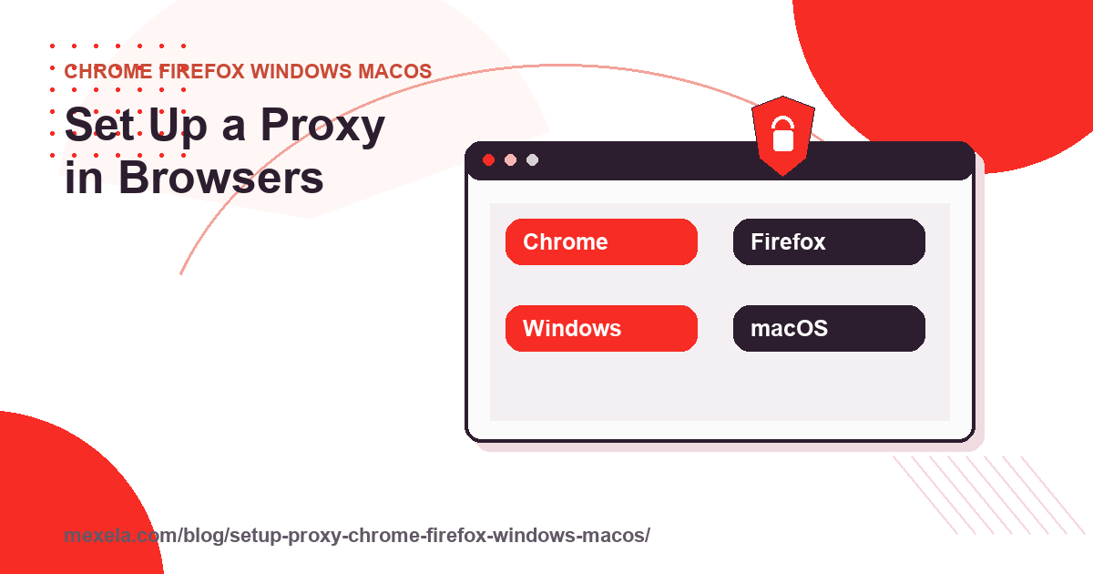 Set Up a Proxy in Chrome, Firefox, Windows, and macOS